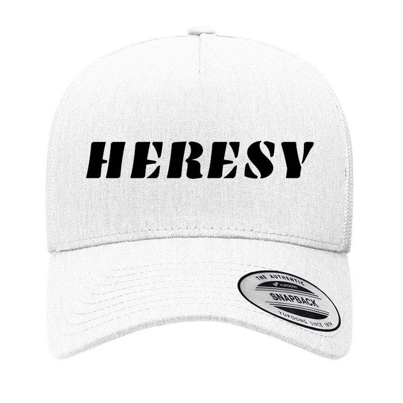 Heresy Belief Or Theory Yupoong Trucker Cap by Lissette | Artistshot