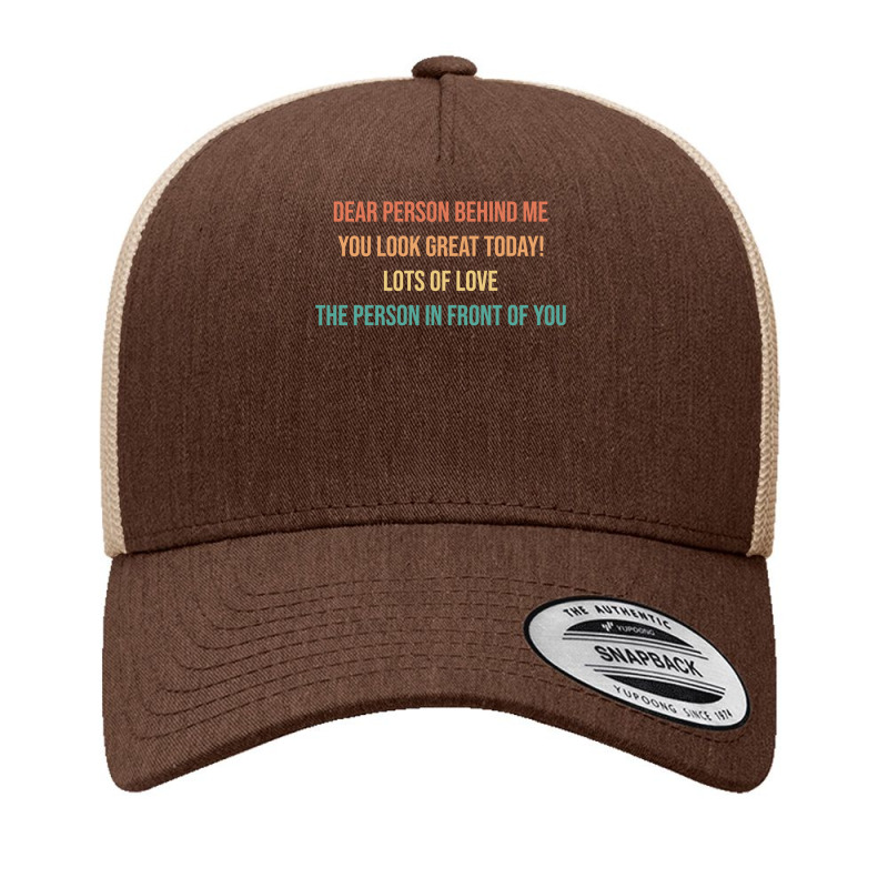 Dear Person Behind Me Funny Retro Quotes & Apparel Woman Man Pullover Yupoong Trucker Cap by adam.troare | Artistshot