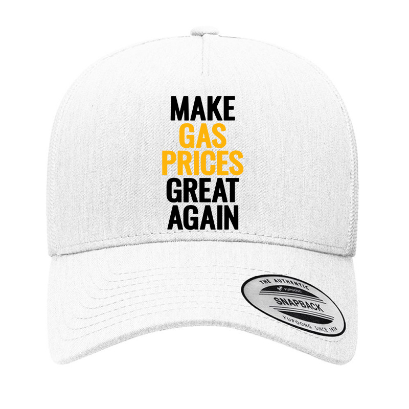 Make Gas Prices Great Again Yupoong Trucker Cap by Woko Art | Artistshot