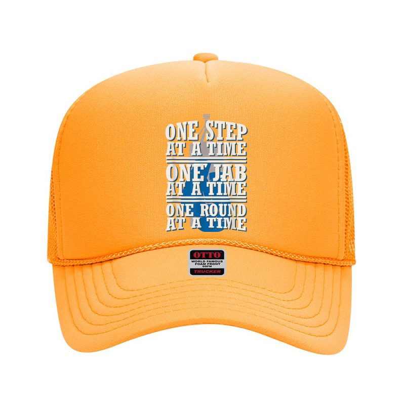 One Step At A Time One Jab At A Time One Round At A Time T S Foam Trucker Hat by cm-arts | Artistshot