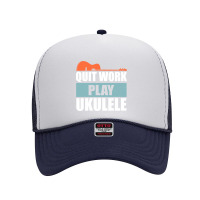 Quit Work Play Ukulele, Quit Work Play Ukulele Vintage, Quit Work Play Foam Trucker Hat | Artistshot