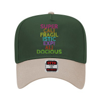 Supercalifragilisticexpialidocious T Adjustable Baseball Cap | Artistshot