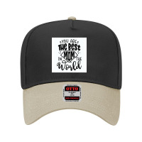 You Are The Best Mom In The World Adjustable Baseball Cap | Artistshot