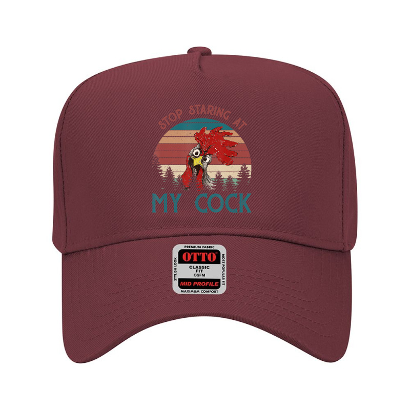 Stop Staring At My Cock Chicken Lovers Adjustable Baseball Cap by cm-arts | Artistshot