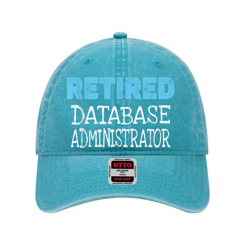 Retired Database Administrator Gifts Funny Retirement Dyed Cap by Prestige | Artistshot