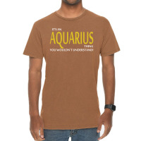 It's An Aquarius Thing, You Wouldn't Understand! Vintage T-shirt | Artistshot