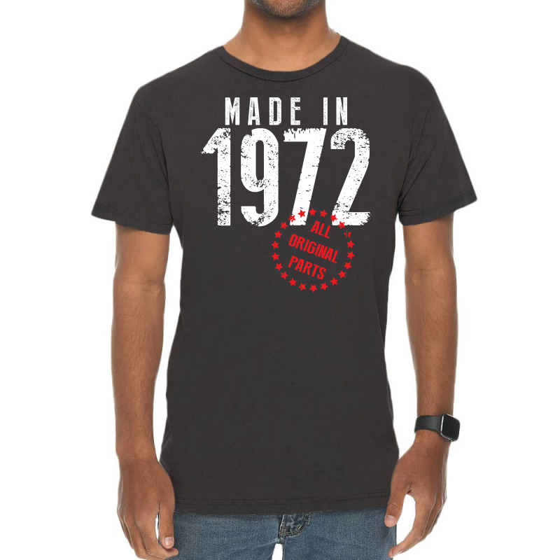 Made In 1972 All Original Parts Vintage T-shirt | Artistshot