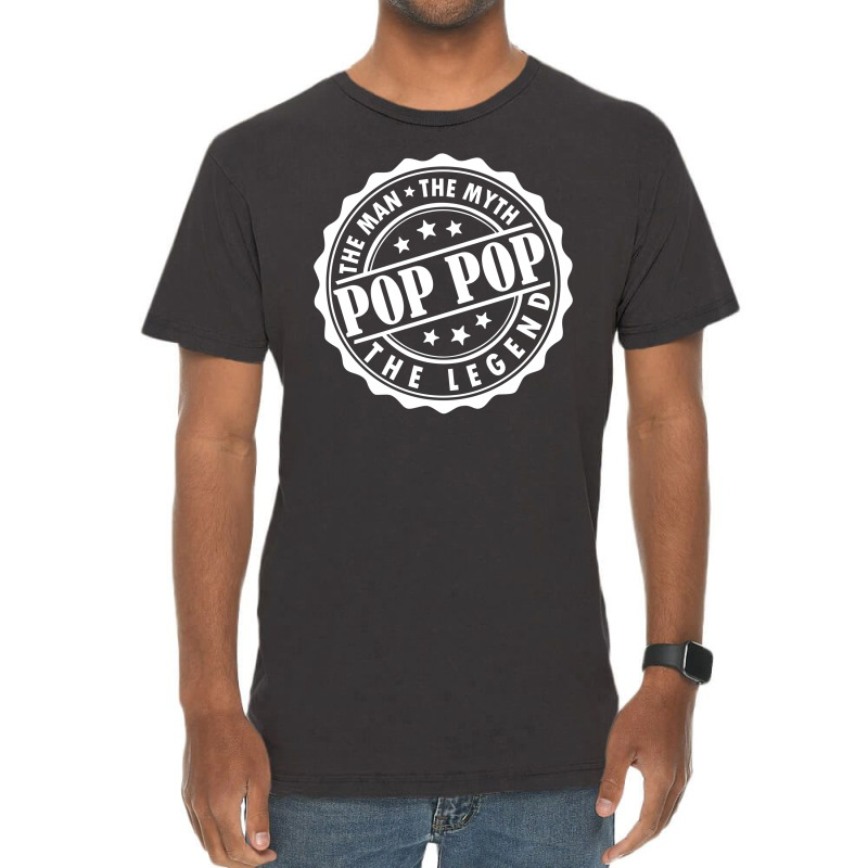 Pop Pop The Man The Myth The Legend Vintage T-shirt | Artistshot