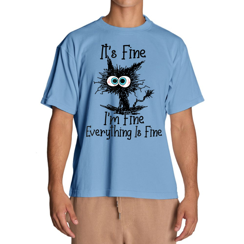 It's Fine I'm Fine Everything Is Fine Funny Cat T Shirt Urban Heavy T-shirt | Artistshot