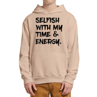 Womens Selfish With My Time & Energy V Neck T Shirt Urban Pullover Hoodie | Artistshot