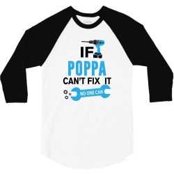 If Poppa Can't Fix It No One Can 3/4 Sleeve Shirt | Artistshot