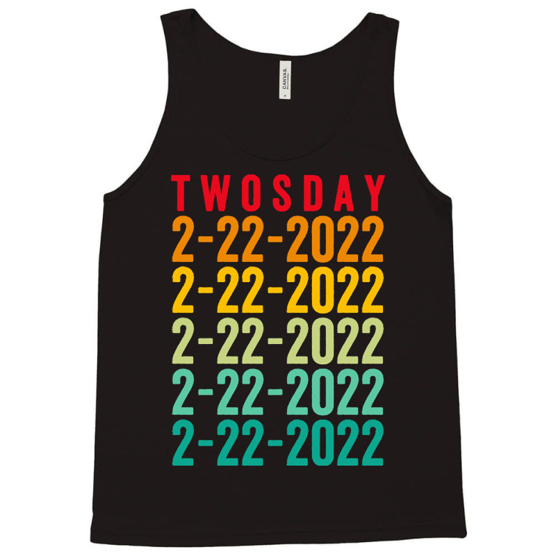 Twosday 02 22 2022 T  Shirt Twosday 02 22 2022 Tuesday February 2nd 20 Tank Top | Artistshot