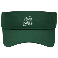 Cancer Treatment Survivor I Am Strong I Am A Warrior Visor Hat | Artistshot