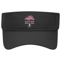 American Grown With Mexican Roots Born In Mexico Visor Hat | Artistshot