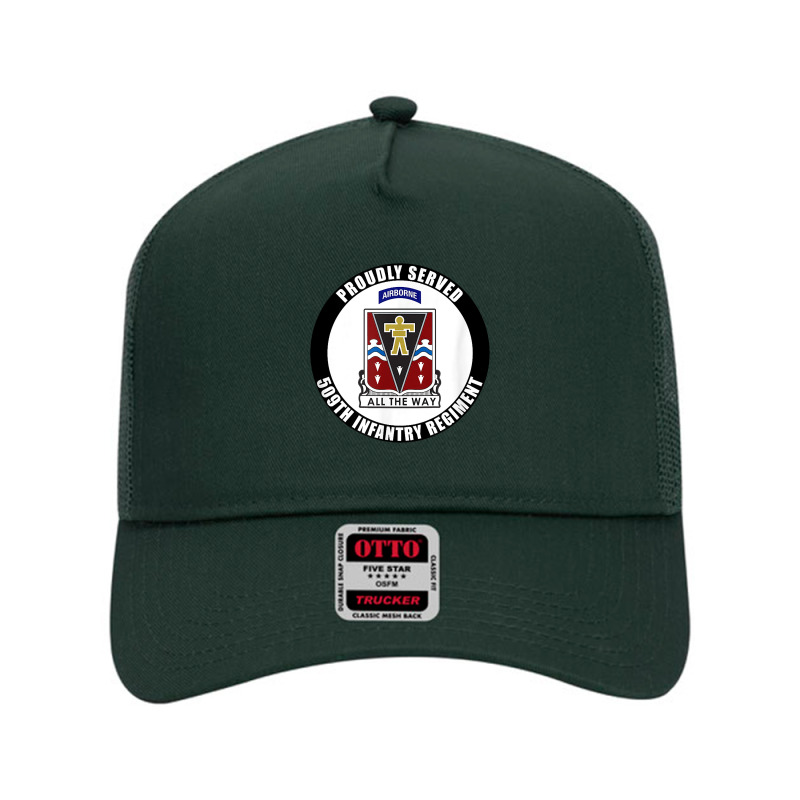 Proudly Served 509th Infantry Regiment Airborne Army Veteran T Shirt Mesh Back Trucker Hat by cm-arts | Artistshot