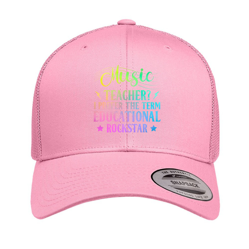 Music Teacher I Prefer The Term Educational Rockstar Retro Trucker Cap by MichaelAlavarado | Artistshot