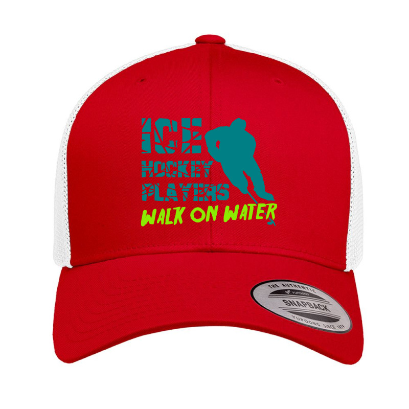 Ice Hockey Players Can Walk On Water Retro Trucker Cap | Artistshot