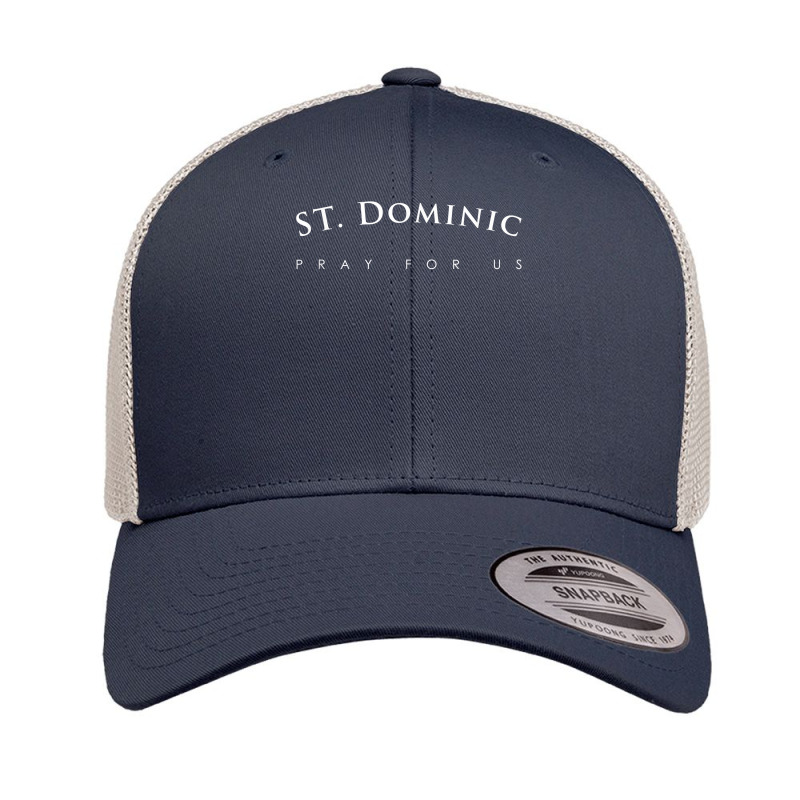 St. Dominic Shirt, Pray For Us Religious Saint Gift Retro Trucker Cap by jacolepachew | Artistshot