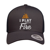 I Play With Fire Pyromaniac Welder Scout Camper Funny Gift Retro Trucker Cap | Artistshot