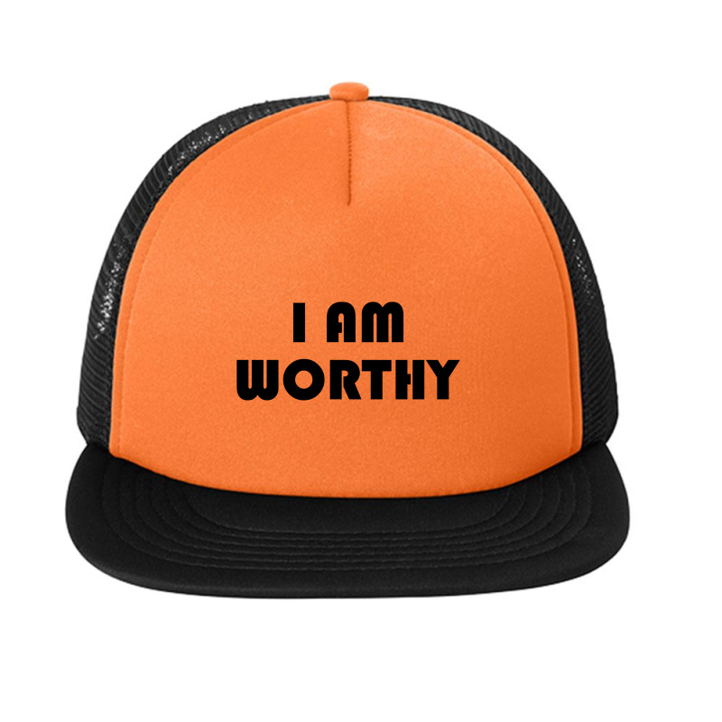 I Am Worthy Foam Snapback Hat | Artistshot