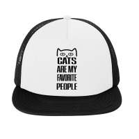 Cats Are My Favorite People Foam Snapback Hat | Artistshot