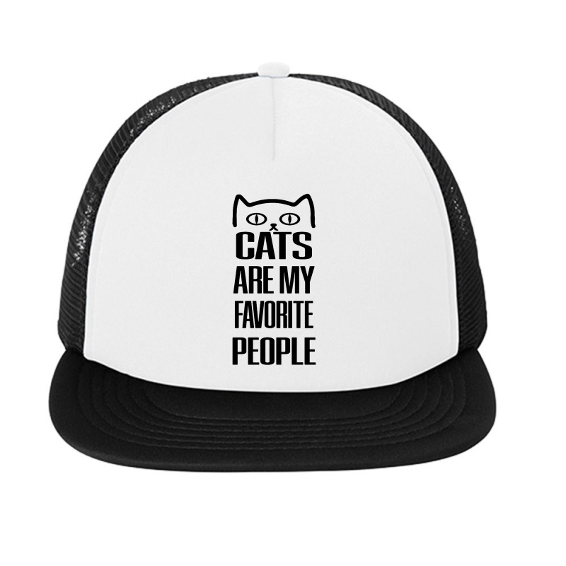 Cats Are My Favorite People Foam Snapback hat by LA Bold | Artistshot