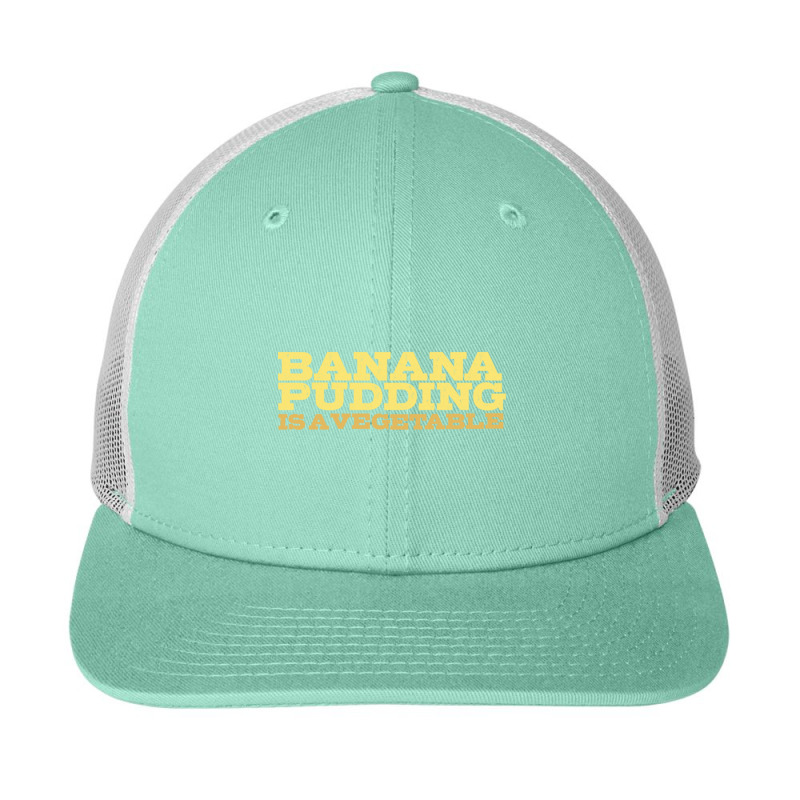 Banana Pudding Is A Vegetable Snapback Trucker Cap by Kemriban527 | Artistshot