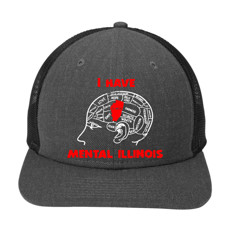 I Have Mental Illinois Funny Snapback Trucker Cap | Artistshot