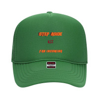 Ksi - Step Aside, Incoming Fan Foam Trucker Hat | Artistshot