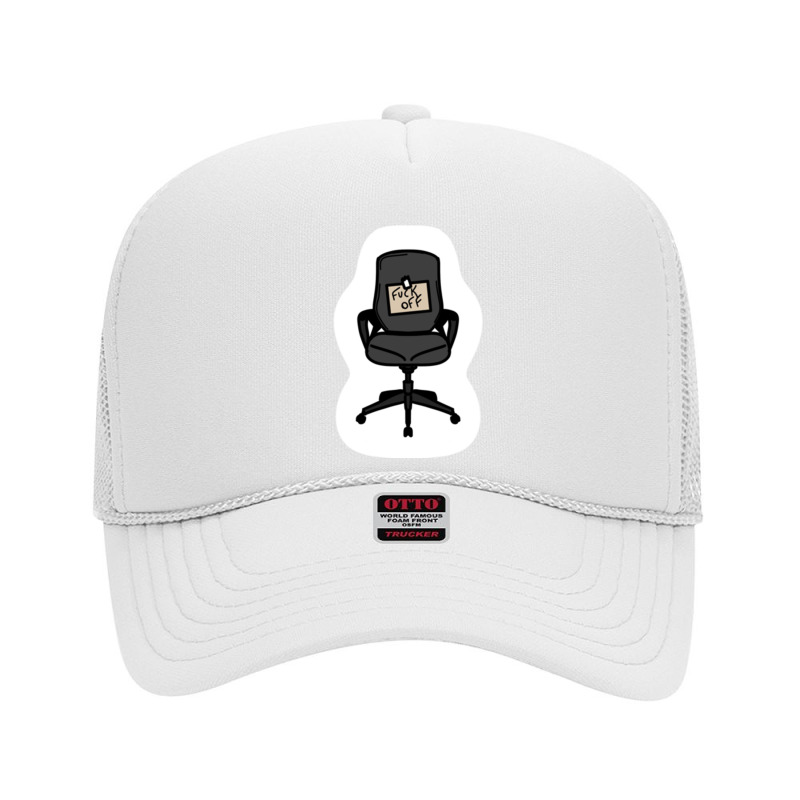 Fuck Off Chair Foam Trucker Hat by DEMARCOBLACK | Artistshot