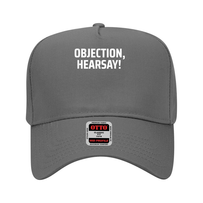 Objection, Hearsay! T Shirt Adjustable Baseball Cap | Artistshot