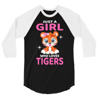 Tiger T  Shirt Just A Girl Who Loves Tigers I Kids I Baby Tiger T  Shi 3/4 Sleeve Shirt | Artistshot