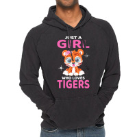 Tiger T  Shirt Just A Girl Who Loves Tigers I Kids I Baby Tiger T  Shi Vintage Hoodie | Artistshot