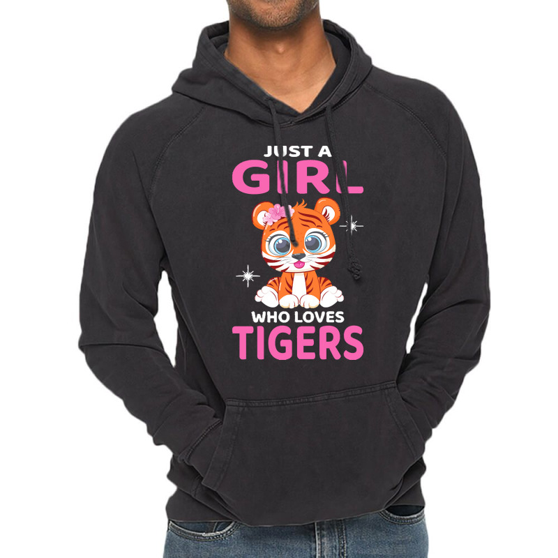 Tiger T  Shirt Just A Girl Who Loves Tigers I Kids I Baby Tiger T  Shi Vintage Hoodie | Artistshot