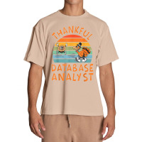 Database Analyst Job Funny Thanksgiving T Shirt Urban Heavy T-shirt | Artistshot