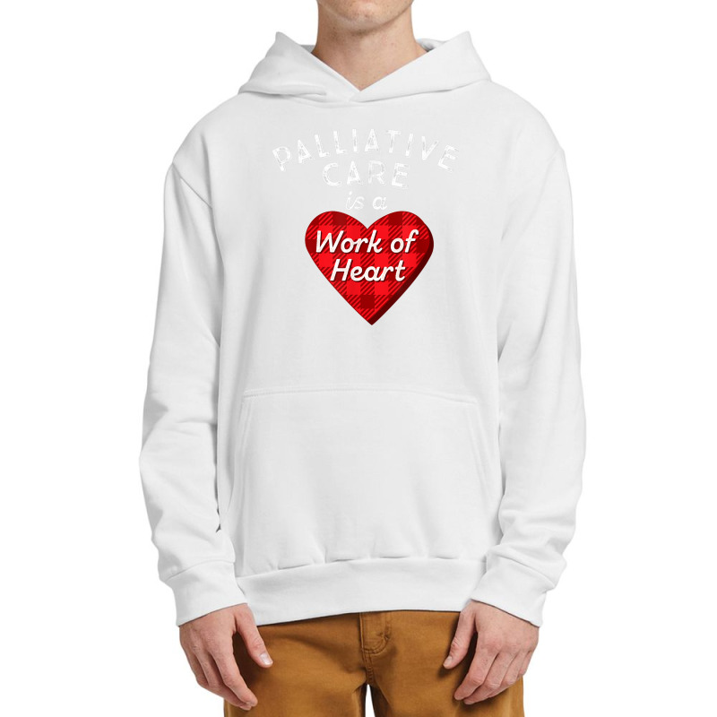 Palliative Care Nurse Gift Nursing Work Of Heart Rn T Shirt Urban Pullover Hoodie | Artistshot