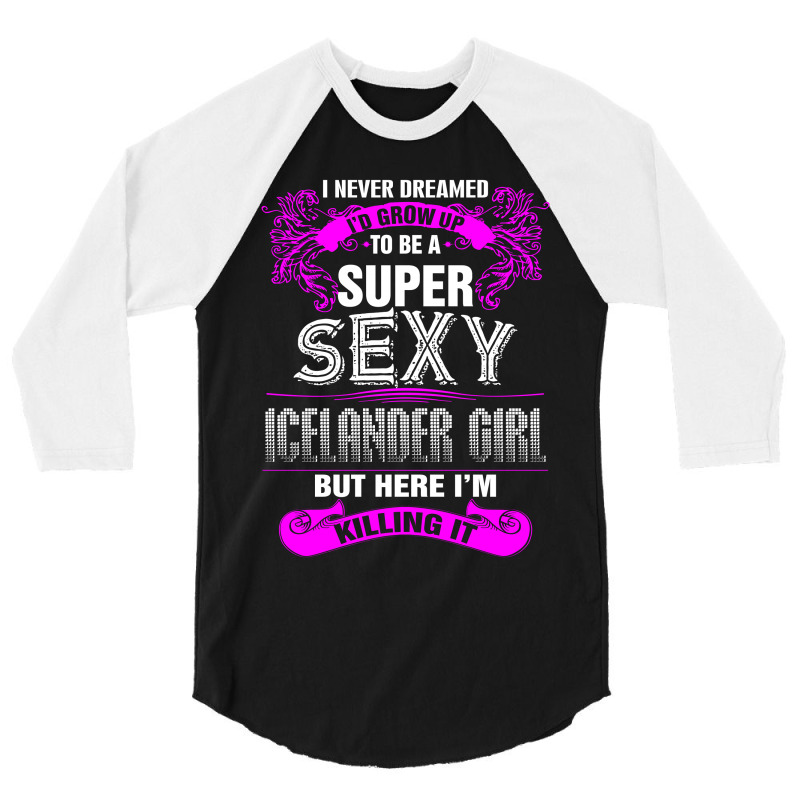 Super Sexy Icelander Girl Killing It 3/4 Sleeve Shirt by rardesign | Artistshot