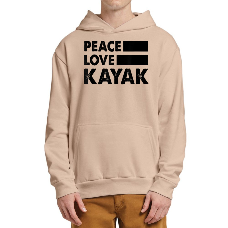 Peace Love Kayak Canoe Kayaking Rower Rowing Paddle Row T Shirt Urban Pullover Hoodie | Artistshot