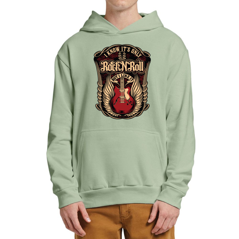 I Know It's Only Rock N Roll Urban Pullover Hoodie | Artistshot