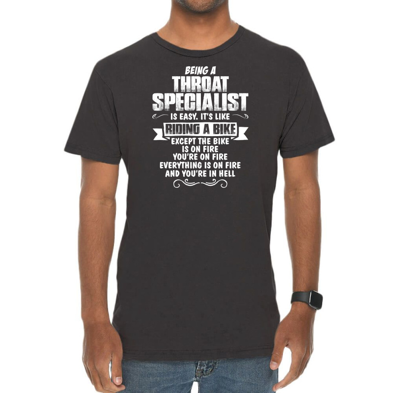 Being A Throat Specialist Vintage T-shirt | Artistshot