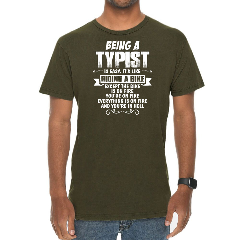 Being A Typist Vintage T-shirt | Artistshot