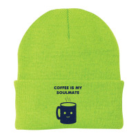 Coffee Is My Soulmate Beanie | Artistshot