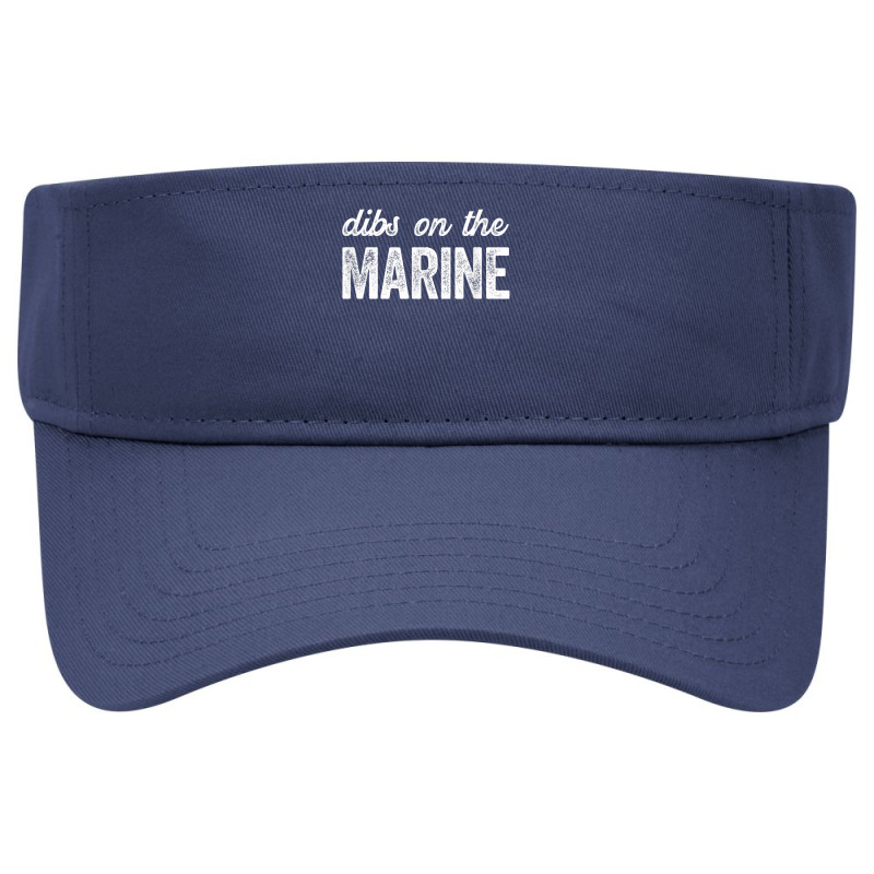 Funny Marine Wife Dibs On The Marine T Shirt Visor hat by cm-arts | Artistshot