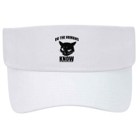 Do Human Know They Live In My House Visor Hat | Artistshot