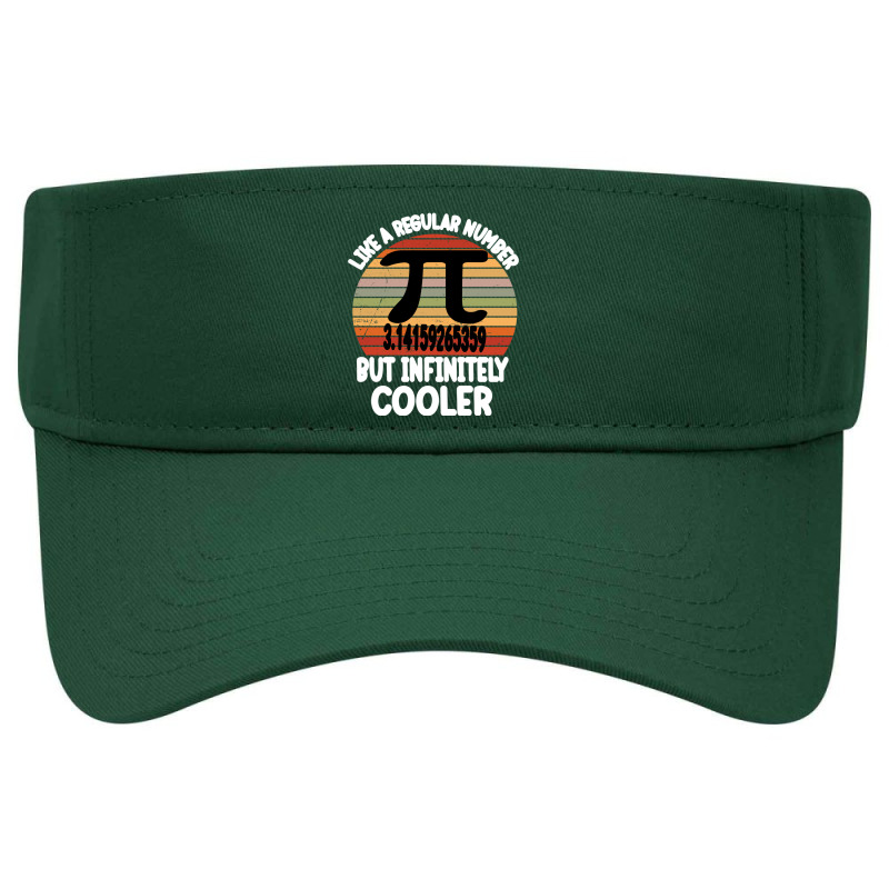 Funny Pi Day Teacher Quote, Pi Like A Regular Number But Infinitely Co Visor hat by cm-arts | Artistshot