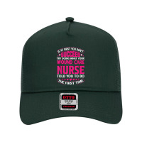 Funny Wound Care Nurse Life Nursing Registered Nurses T Shirt Mesh Back Trucker Hat | Artistshot