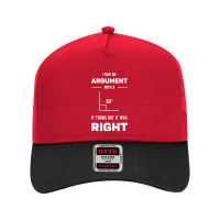 I Had An Argument With A 90 Degree It Turns Out It Was Right Sweatshir Mesh Back Trucker Hat | Artistshot