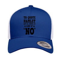 Hamlet Quote Funny Shakespeare Play Theater Humor Retro Trucker Cap | Artistshot