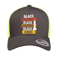 Black Father Black Leader Black King T  Shirt Black Father Black Leade Retro Trucker Cap | Artistshot