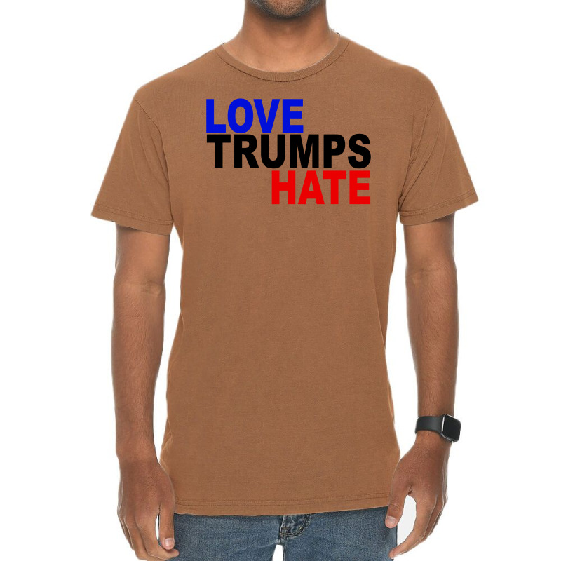 Love Trumps Hate Vote For Hillary Vintage T-shirt | Artistshot